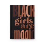 Black Girls Are Magic Hardcover Journal Matte