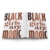 Black Girls Are Magic Hardcover Journal