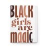 Black Girls Are Magic Hardcover Journal - Image 3
