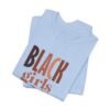 Black Girls Are Magic Unisex  Short Sleeve Tee - Image 63