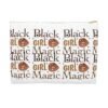 Black Girl Magic Accessory Pouch