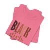 Black Girls Are Magic Unisex  Short Sleeve Tee - Image 92
