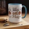 Black Girl Magic Accent Coffee Mug - Image 29