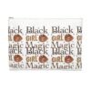 Black Girl Magic Accessory Pouch - Image 2