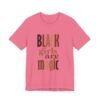 Black Girls Are Magic Unisex  Short Sleeve Tee - Image 90
