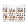 Black Girl Magic Accessory Pouch - Image 5