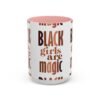 Black Girls Are Magic Accent Coffee Mug - Image 19
