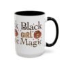 Black Girl Magic Accent Coffee Mug - Image 8
