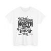 Anything Worth Having Takes Time Cotton Tee - Image 2