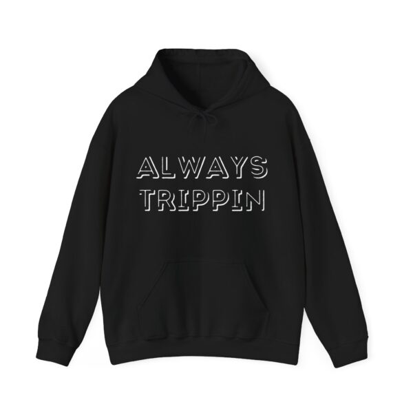 Always Trippin Unisex Hoodie - Image 2