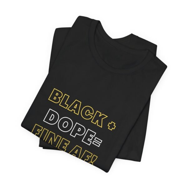 Black + Dope Unisex  Short Sleeve Tee - Image 2