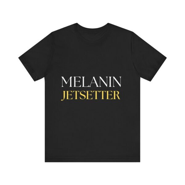 Melanin Jetsetter  Short Sleeve Tee