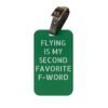 Personalized Luggage Tag - "Flying Is My Second Favorite F-Word!" Travel Accessory for Adventurers