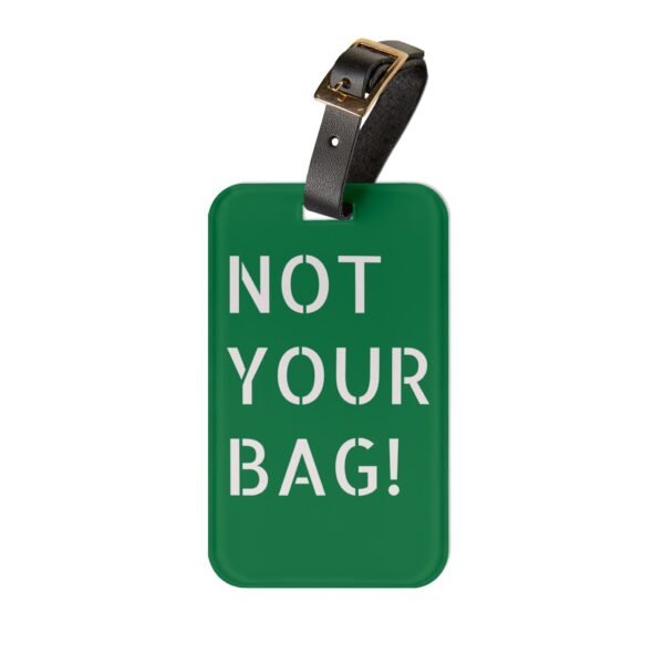 Personalized Luggage Tag - "Not Your Bag!" Travel Accessory for Adventurers