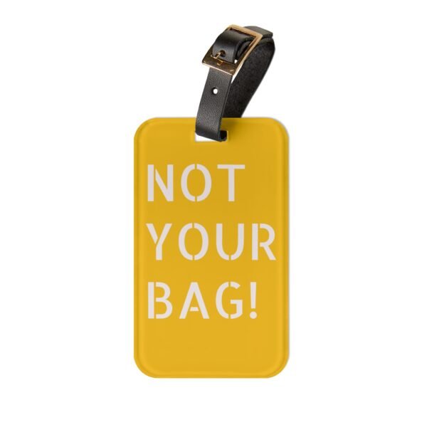 Personalized Luggage Tag - "Not Your Bag!" Travel Accessory for Adventurers