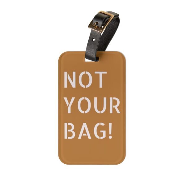 Personalized Luggage Tag - "Not Your Bag!" Travel Accessory for Adventurers