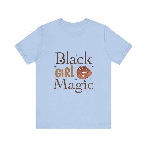 Black Girl Magic Unisex  Short Sleeve Tee - Image 3