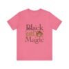 Black Girl Magic Unisex  Short Sleeve Tee - Image 4
